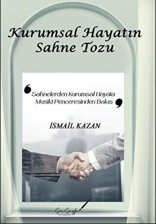 Kurumsal Hayatın Sahne Tozu - 1