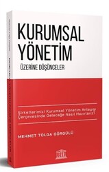 Kurumsal Yönetim Üzerine Düşünceler - 1