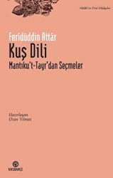 Kuş Dili - Mantıku`t-Tayr`dan Seçme Hikayeler - 1