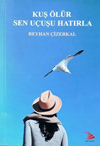 Kuş Ölür Sen Uçuşu Hatırla - 1