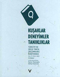 Kuşaklar, Deneyimler, Tanıklıklar Türkiye’de Sözlü Tarih Çalışmaları Konferansı - Tarih Vakfı Yurt Yayınları