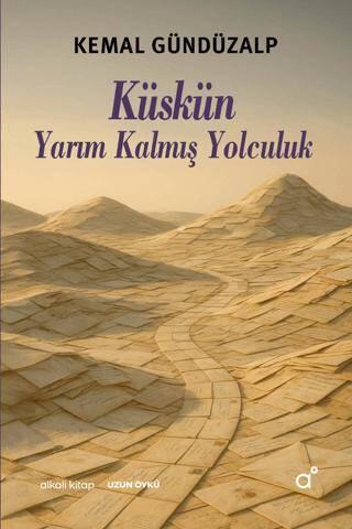 Küskün Yarım Kalmış Yolculuk - 1