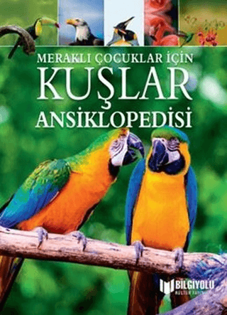 Kuşlar Ansiklopedisi - Meraklı Çocuklar İçin - 1