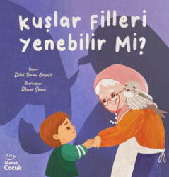 Kuşlar Filleri Yenebilir Mi? - Mecaz Çocuk