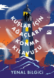 Kuşlar İçin Ağaçlara Konma Kılavuzu - Doğan Kitap