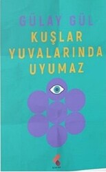 Kuşlar Yuvalarında Uyumaz - 1