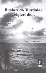 Kuşları Da Vurdular Düşleri De - 1
