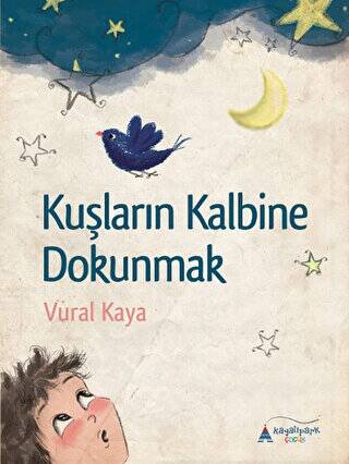 Kuşların Kalbine Dokunmak - 1