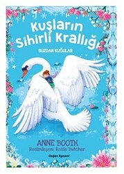 Kuşların Sihirli Krallığı - Buzdan Kuğular - Doğan Çocuk
