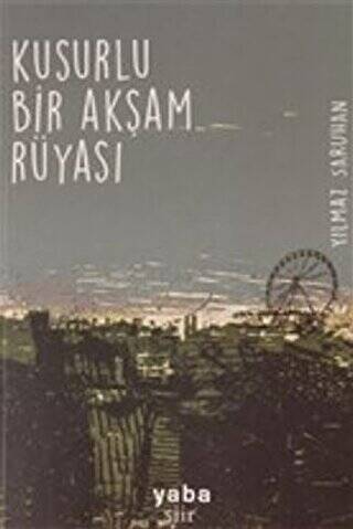 Kusurlu Bir Akşam Rüyası - 1