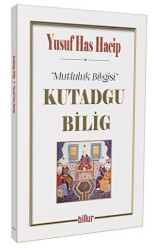 Kutadgu Bilig - Mutluluk Bilgisi - 1