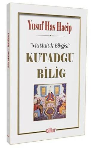 Kutadgu Bilig - Mutluluk Bilgisi - 1
