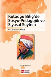 Kutadgu Bilig`de Sosyo-Pedagojik ve Siyasal Söylem - 1