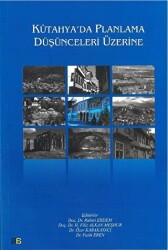 Kütahya`da Planlama Düşünceleri Üzerine - 1