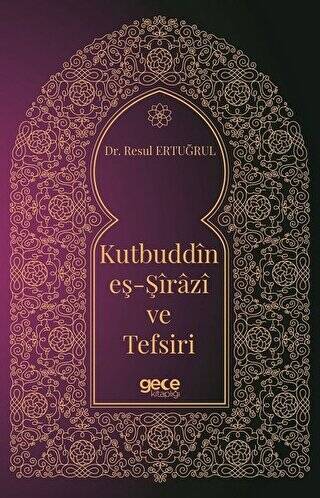 Kutbuddin Eş-Şirazi ve Tefsiri - 1