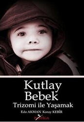 Kutlay Bebek - Trizomi İle Yaşamak - 1