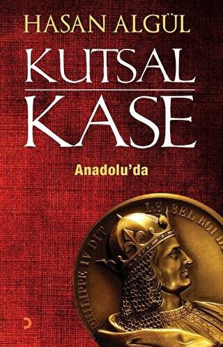 Kutsal Kase Anadolu’da - 1