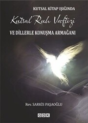 Kutsal Kitap Işığında Kutsal Ruh Vaftizi ve Dillerle Konuşma Armağanı - 1