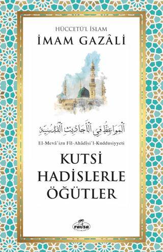 Kutsi Hadislerle Öğütler - 1
