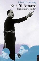 Kut`ül Amare İngiliz Esaret Anıları - 1