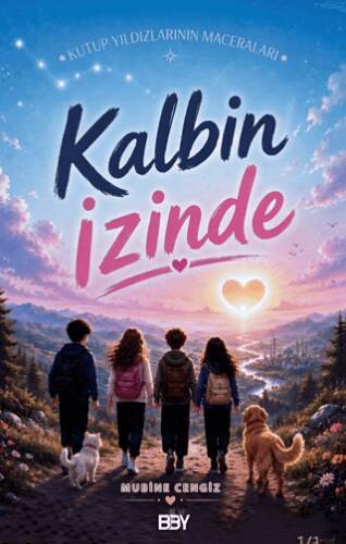 Kutup Yıldızlarının Maceraları: Kalbin İzinde - 1