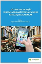 Kütüphane ve Arşiv Kurumlarındaki Uygulamalarda Yenilikçi Yaklaşımlar - 1