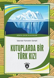 Kutuplarda Bir Türk Kızı - 1