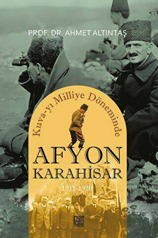 Kuva-yı Milliye Döneminde Afyonkarahisar 1918-1920 - 1