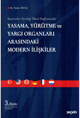 Kuvvetler Ayrılığı İlkesi Bağlamında Yasama, Yürütme ve Yargı Organları Arasındaki Modern İlişkiler - 1