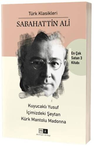 Kuyucaklı Yusuf & İçimizdeki Şeytan & Kürk Mantolu Madonna - 1