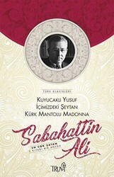 Kuyucaklı Yusuf - İçimizdeki Şeytan - Kürk Mantolu Madonna - 1