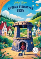 Kuyuya Fısıldayan Çocuk - Parana Yayınları