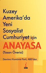 Kuzey Amerika`da Yeni Sosyalist Cumhuriyet İçin Anayasa - 1