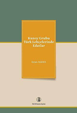 Kuzey Grubu Türk Lehçelerinde Edatlar - 1