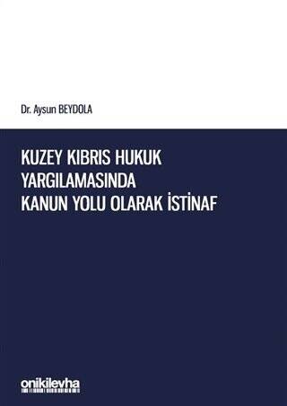 Kuzey Kıbrıs Hukuk Yargılamasında Kanun Yolu Olarak İstinaf - 1