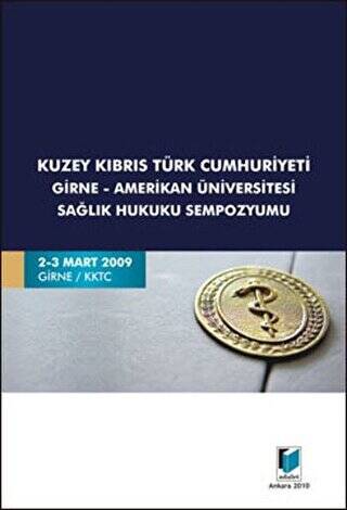 Kuzey Kıbrıs Türk Cumhuriyeti Girne - Amerikan Üniversitesi Sağlık Hukuku Sempozyumu - 1