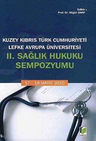 Kuzey Kıbrıs Türk Cumhuriyeti Lefke Avrupa Üniversitesi 2. Sağlık Hukuku Sempozyumu - 1