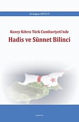 Kuzey Kıbrıs Türk Cumhuriyeti`nde Hadis ve Sünnet Bilinci - 1