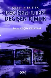 Kuzey Kıbrıs’ta Değişen Öteki, Değişen Kimlik - 1