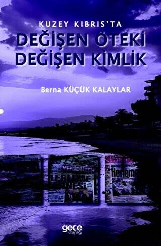 Kuzey Kıbrıs’ta Değişen Öteki, Değişen Kimlik - 1