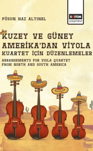 Kuzey ve Güney Amerika’dan Viyola Kuartet için Düzenlemeler - 1