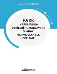 KVKK Kapsamında Verileri Hukuka Aykırı Olarak Verme veya Ele Geçirme - 1