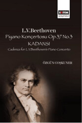 L. V. Beethoven Piyano Konçertosu Op. 37 No. 3 Kadansı - Eğitim Yayınevi - Bilimsel Eserler