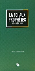 La Foi Aux Prophetes En Islam İslamda Peygamberlere İman Fransızca - Diyanet İşleri Başkanlığı