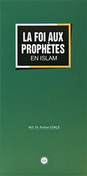 La Foi Aux Prophetes En Islam İslamda Peygamberlere İman Fransızca - 1