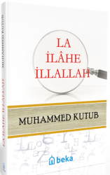 la ilahe illallah - Beka Yayınları