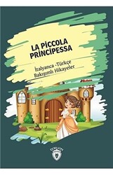 La Piccola Principessa Küçük Prenses İtalyanca Türkçe Bakışımlı Hikayeler - Dorlion Yayınları