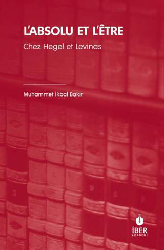 L’absolu Et L’Etre Chez Hegel Et Levinas - 1