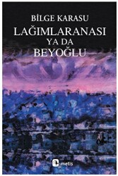 Lağımlaranası ya da Beyoğlu - 1