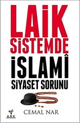 Laik Sistemde İslami Siyaset Sorunu - 1